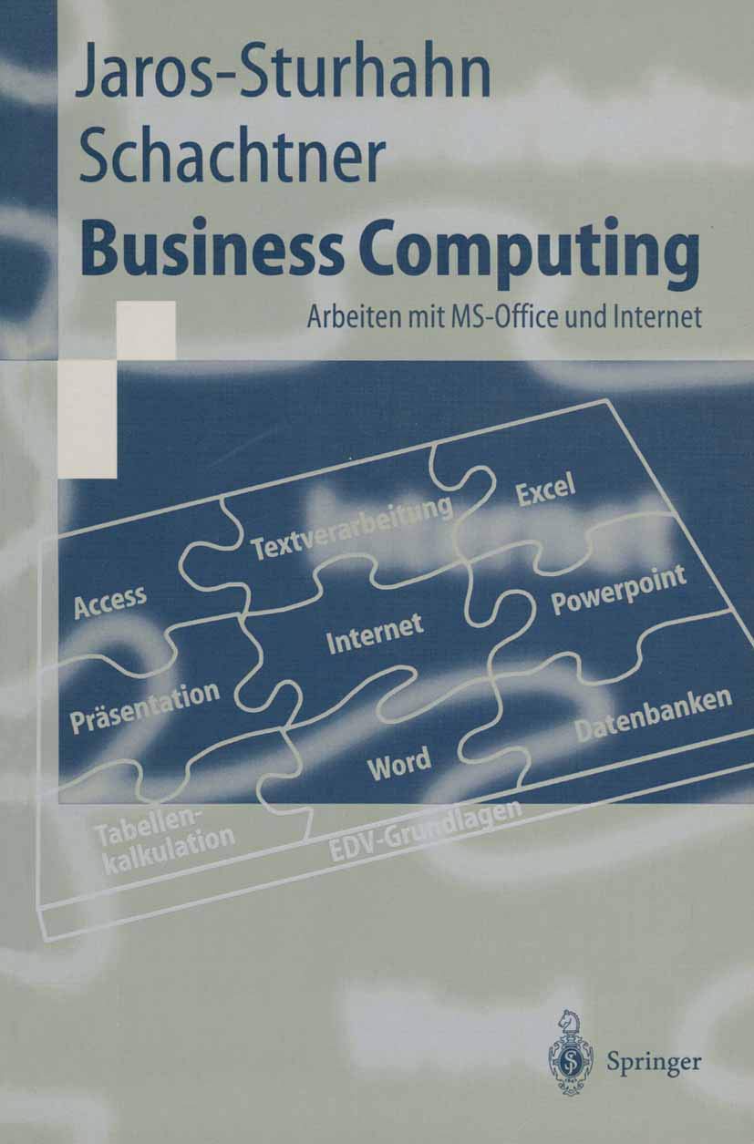Business Computing. Arbeiten mit MS- Office und Internet.