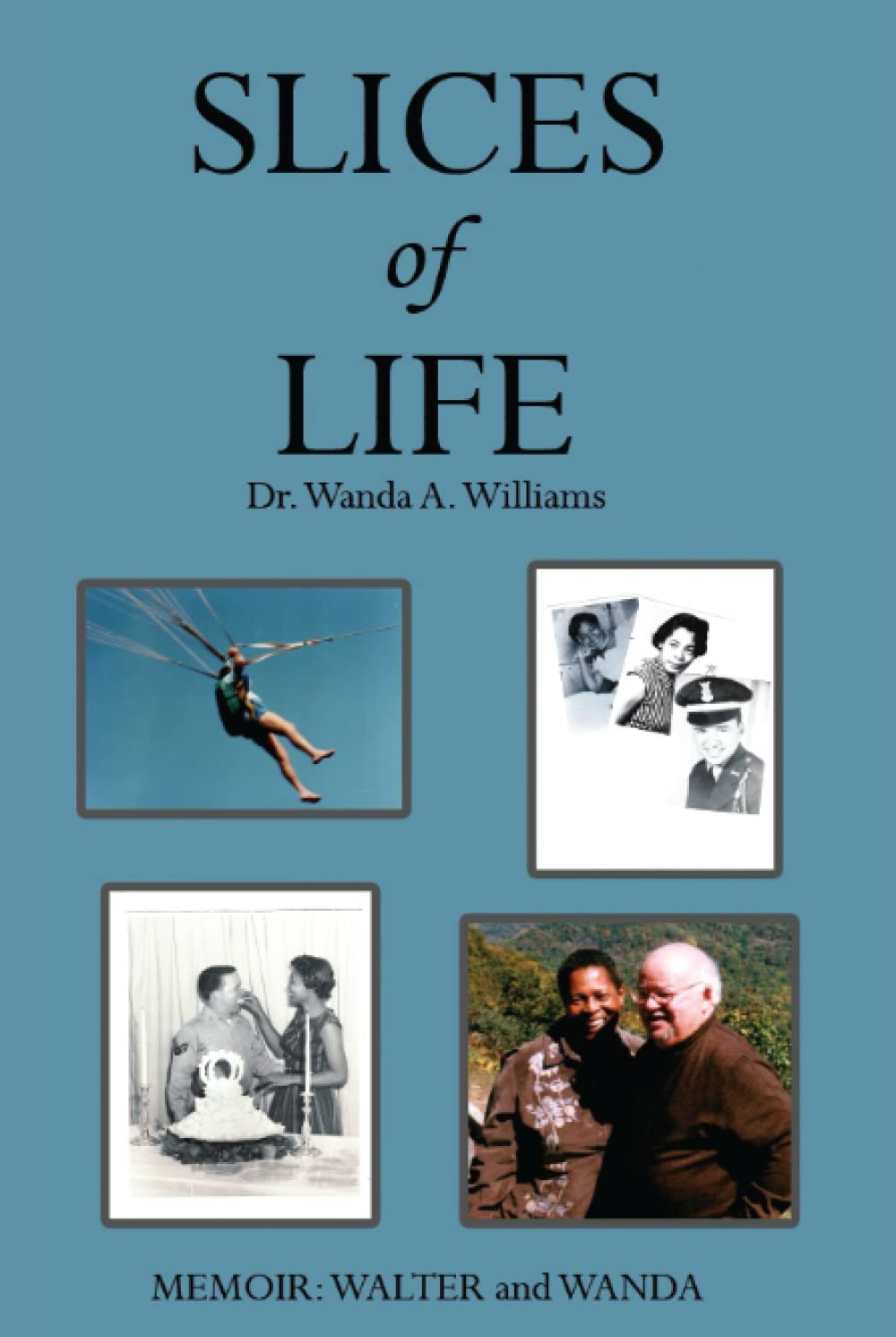 Slices of Life: Memoir: Walter and Wanda