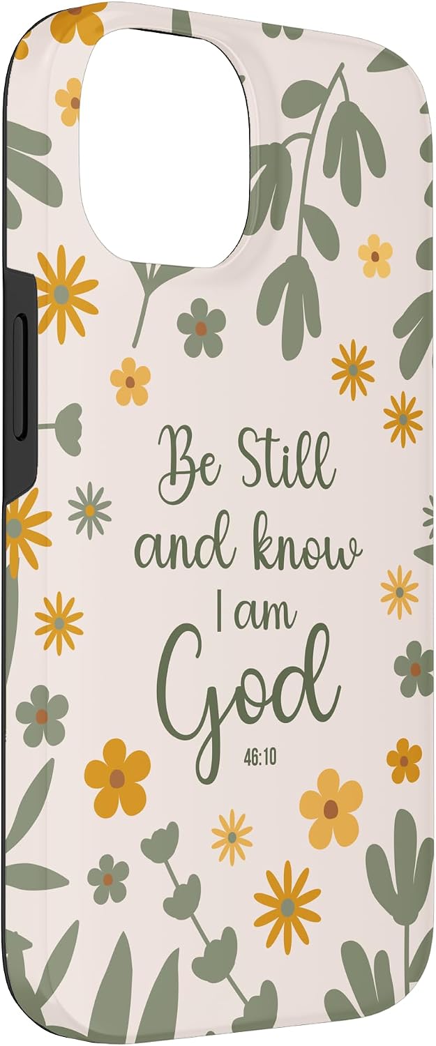 Be Still & Know That I Am God Psalm Bible Verse Floral Women Case for iPhone 14