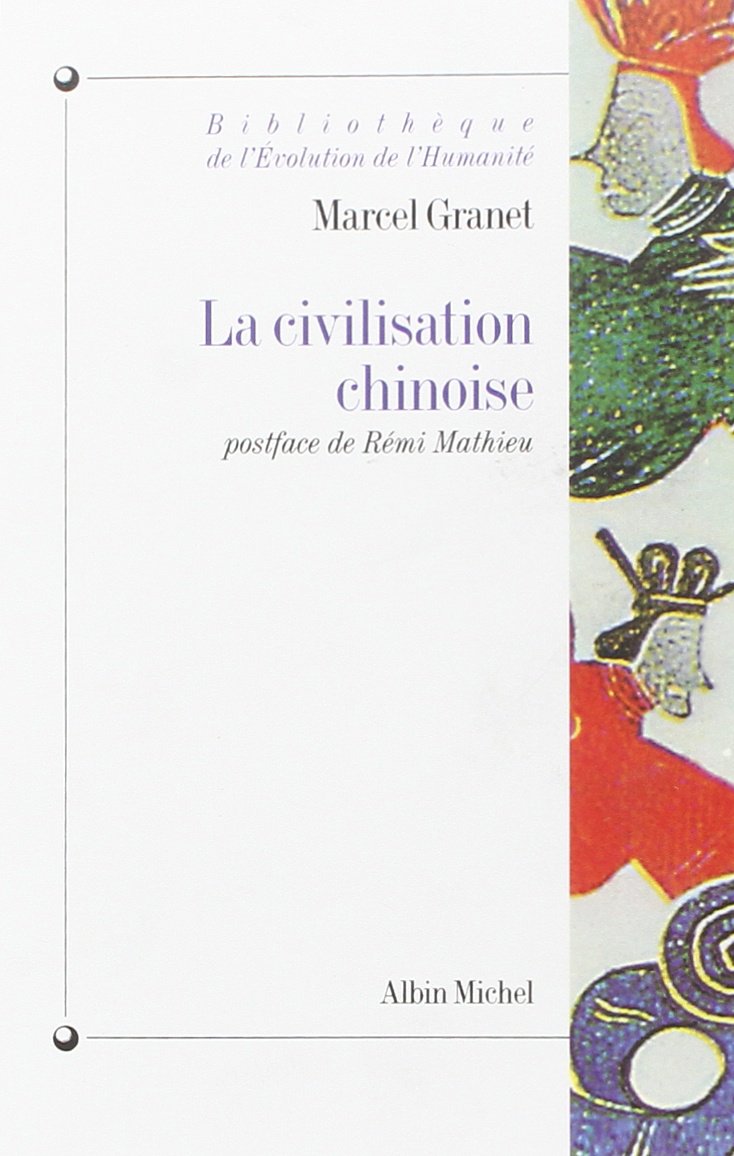 La Civilisation chinoise: La vie publique et la vie privée