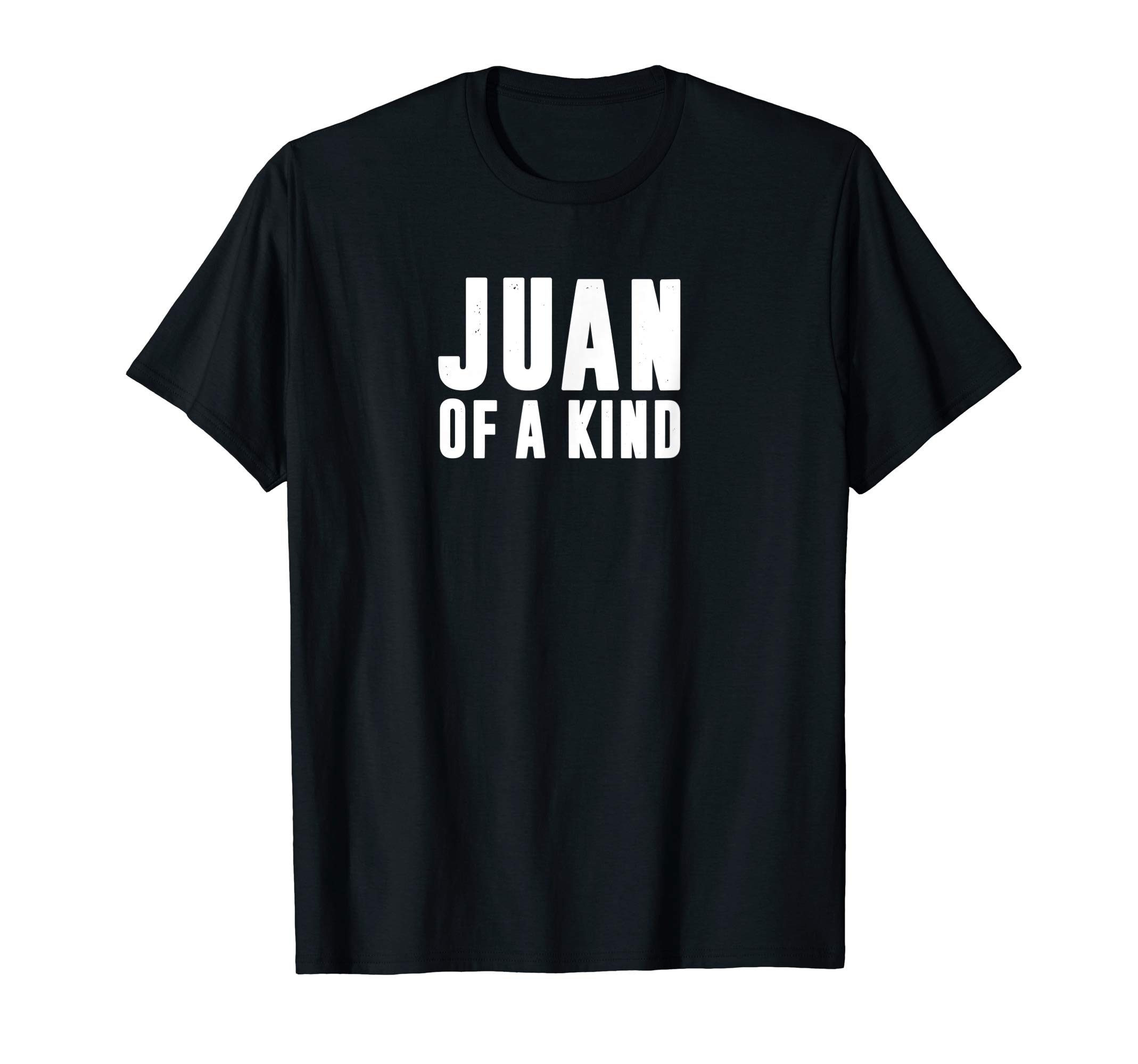 Juan Of A Kind T-Shirt Funny Mexican Shirt T-ShirtOEKO-TEX STANDARD 100