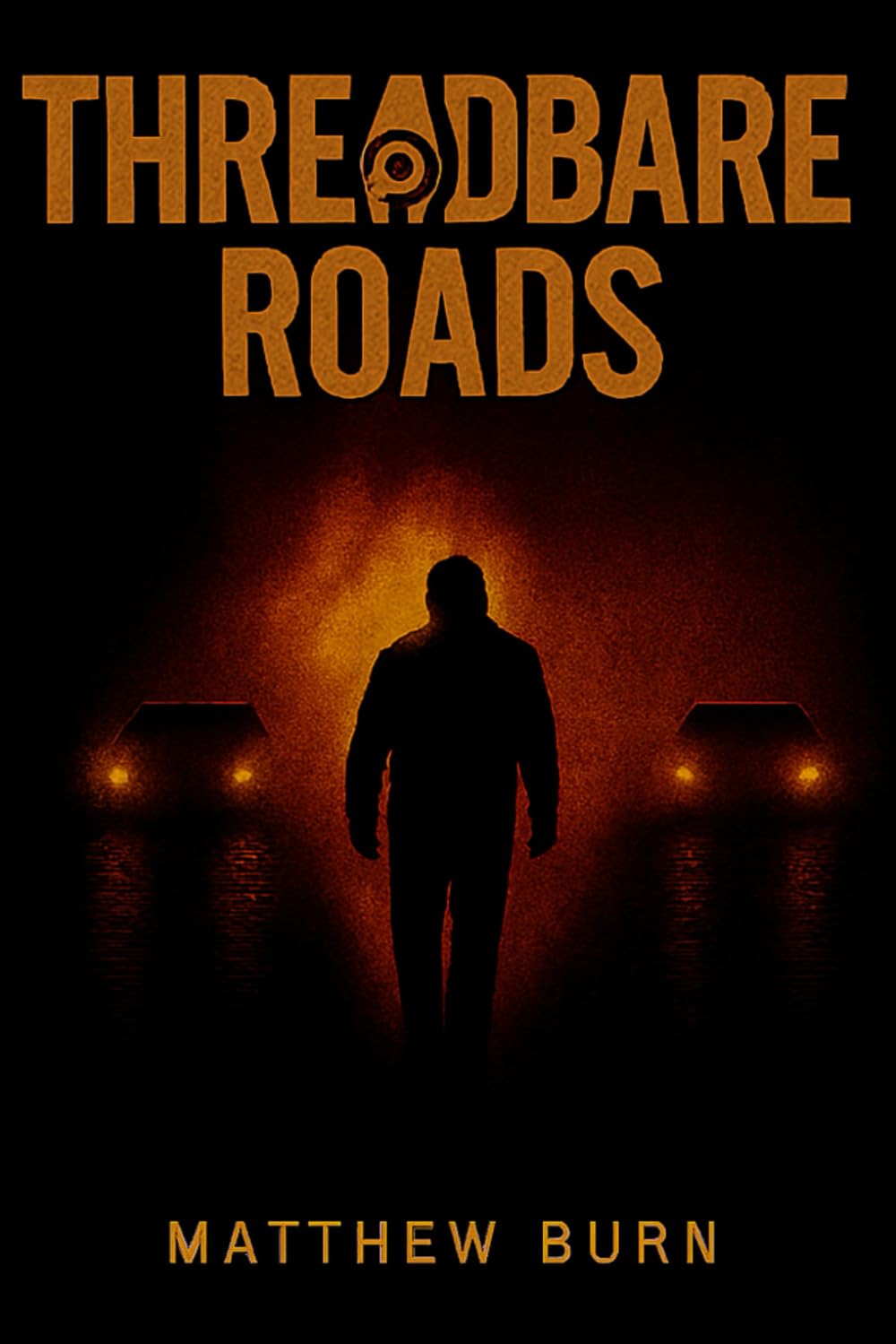 Threadbare Roads