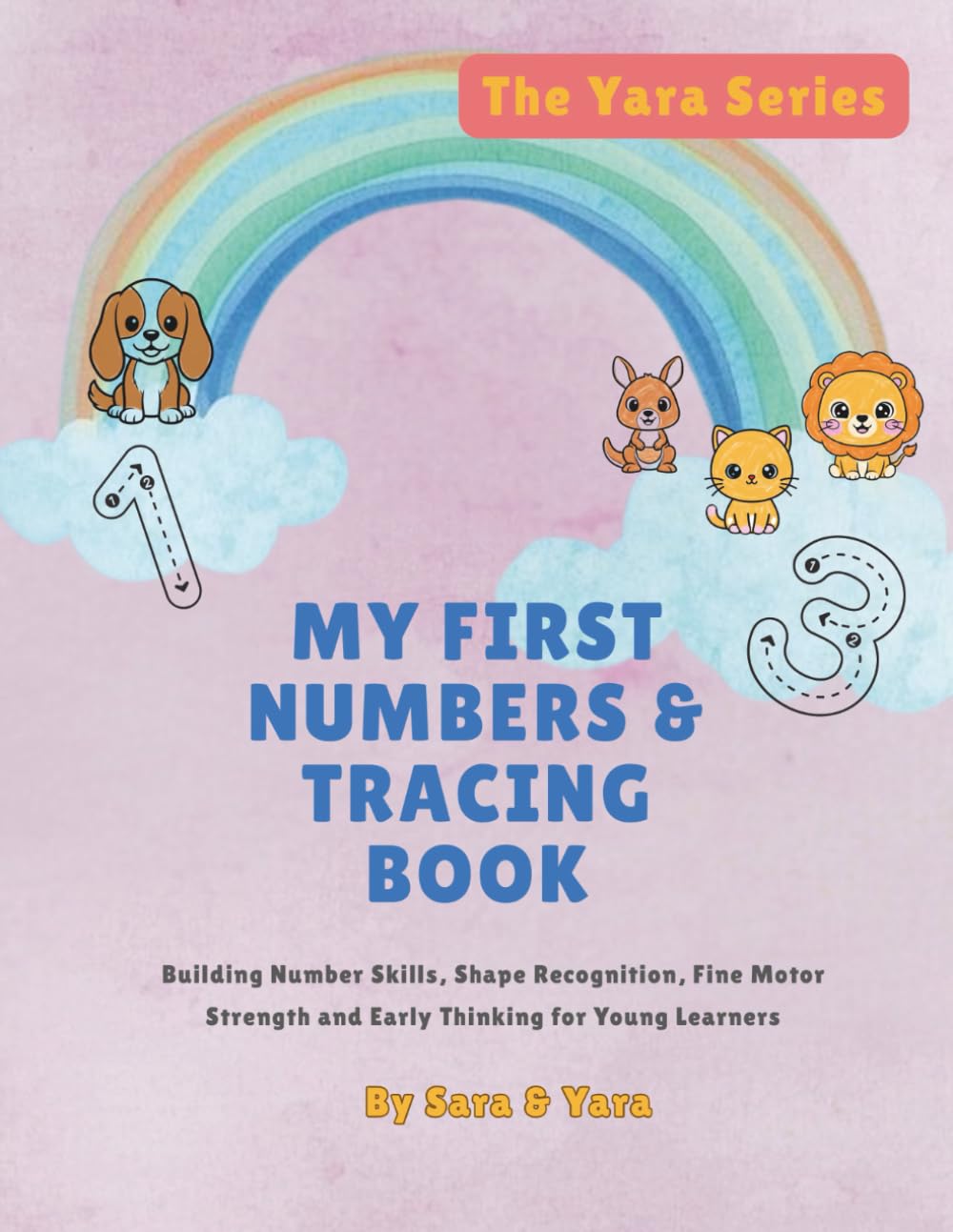My First Numbers & Tracing Book (Black & White Edition): Building Number Skills, Shape Recognition, Fine Motor Strength and Early Thinking for Young Learners (The Yara Series)
