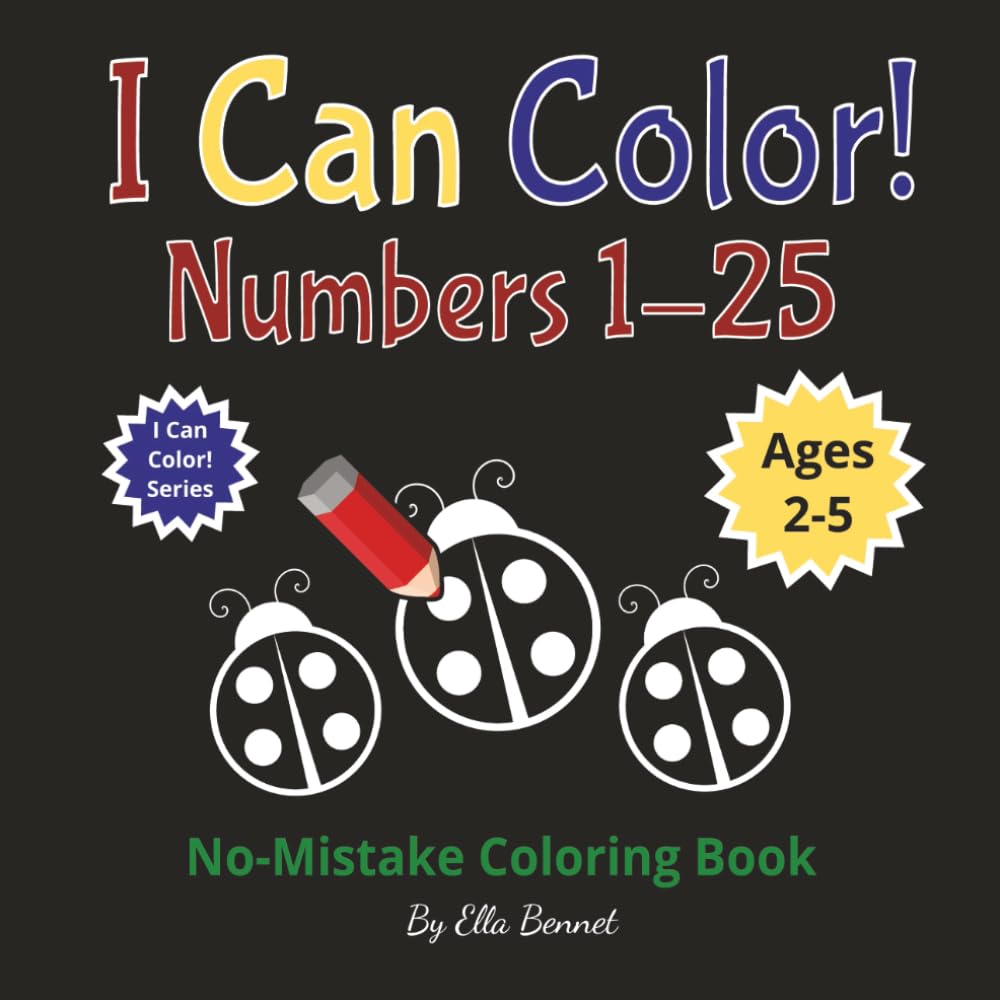 I Can Color! Numbers 1-25: No-Mistake Coloring Book
