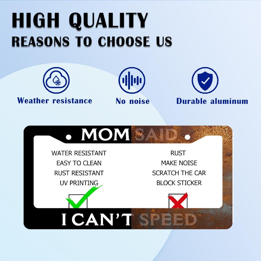 Mom Said I Can’t Speed Aluminum License Plate Frame (6x12 Inch) - Humorous Black & White Car Tag Frame with Screws, License Frame for SUV/Truck/Car, Funny Mom-Themed Vehicle Accessory image 3