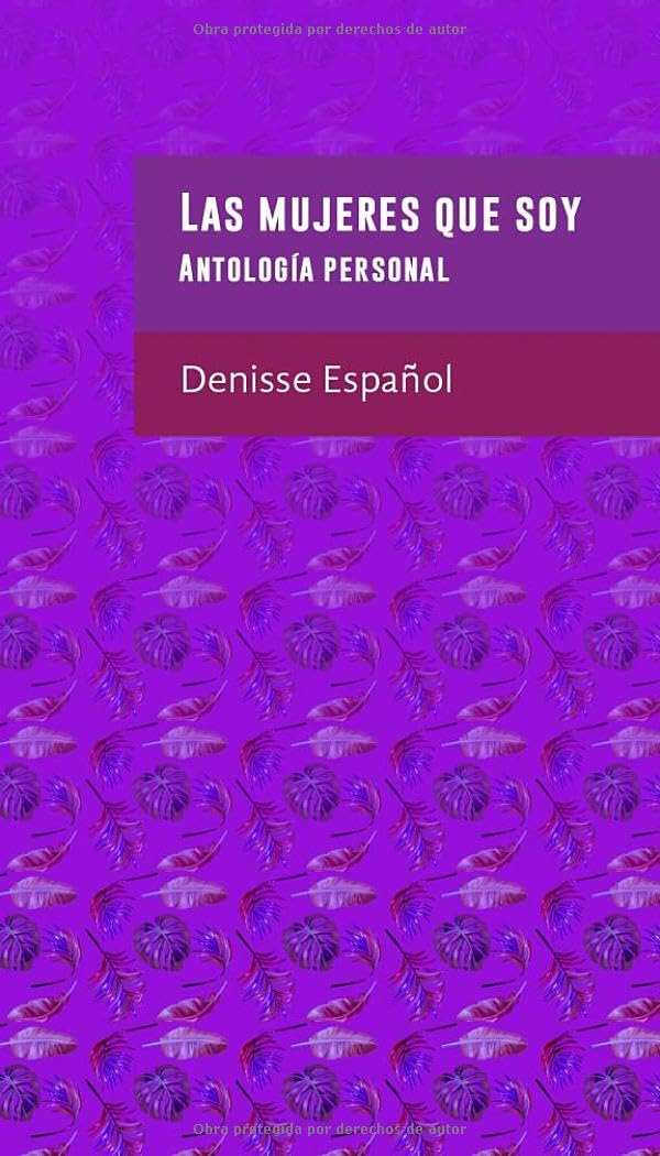 Las mujeres que soy: Antología personal (Colección Microbolsillo)