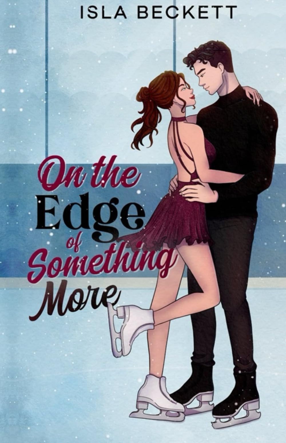 On the Edge of Something More: a figure skating romance