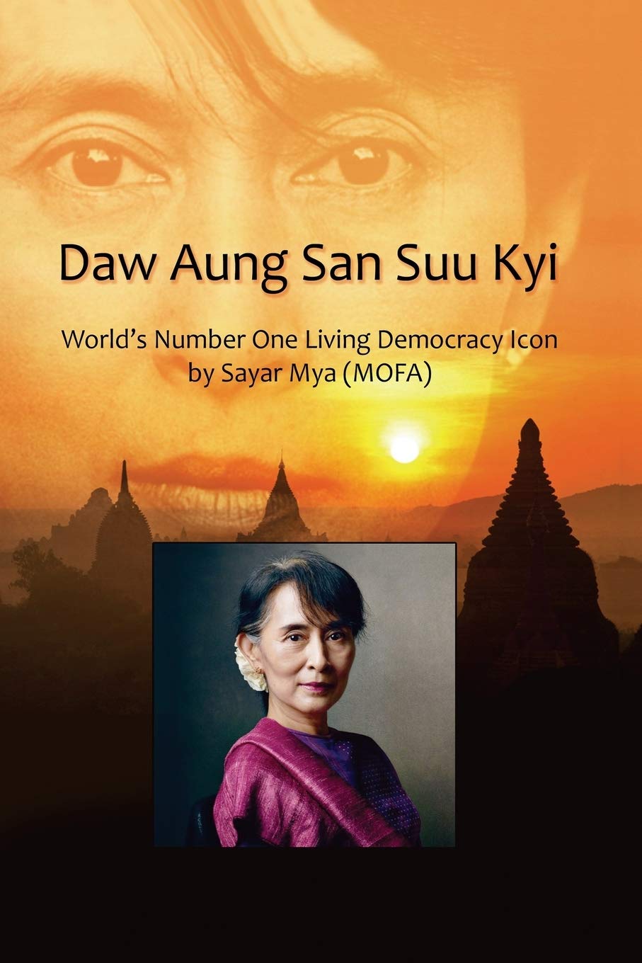 Daw Aung San Suu Kyi ~ World's Number One Living Democracy Icon