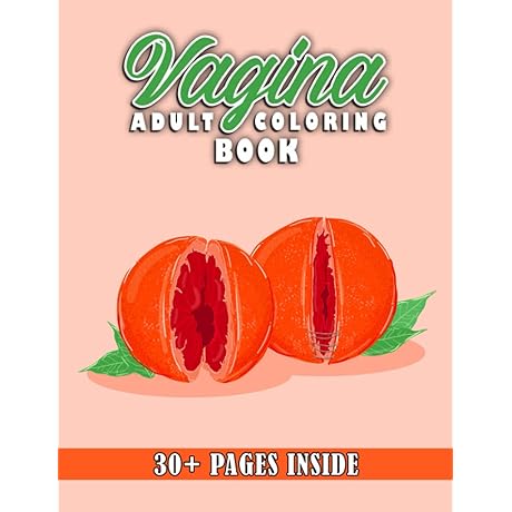 The Adults Vagina Coloring Book: Relieve Stress!