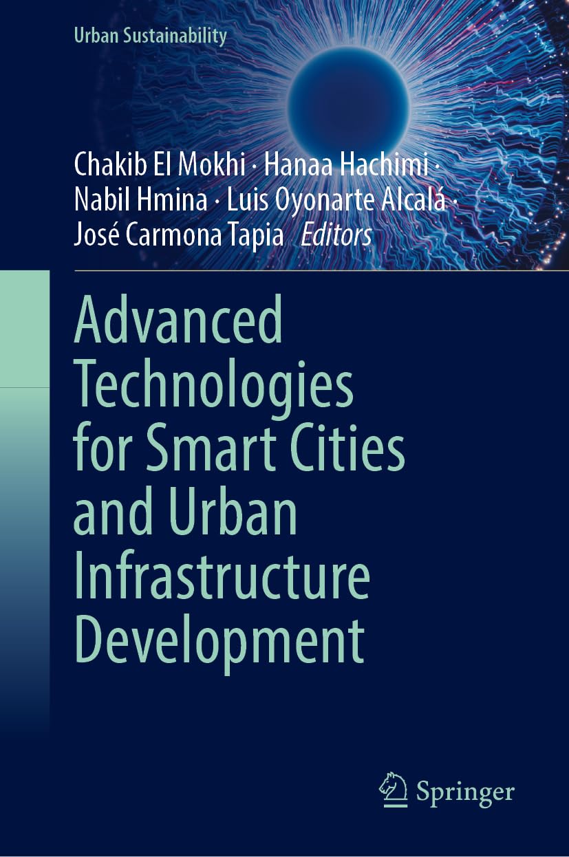 Advanced Technologies for Smart Cities and Urban Infrastructure Development (Urban Sustainability)