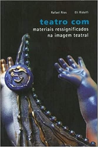 Teatro com Materiais Ressignificados na Imagem Teatral