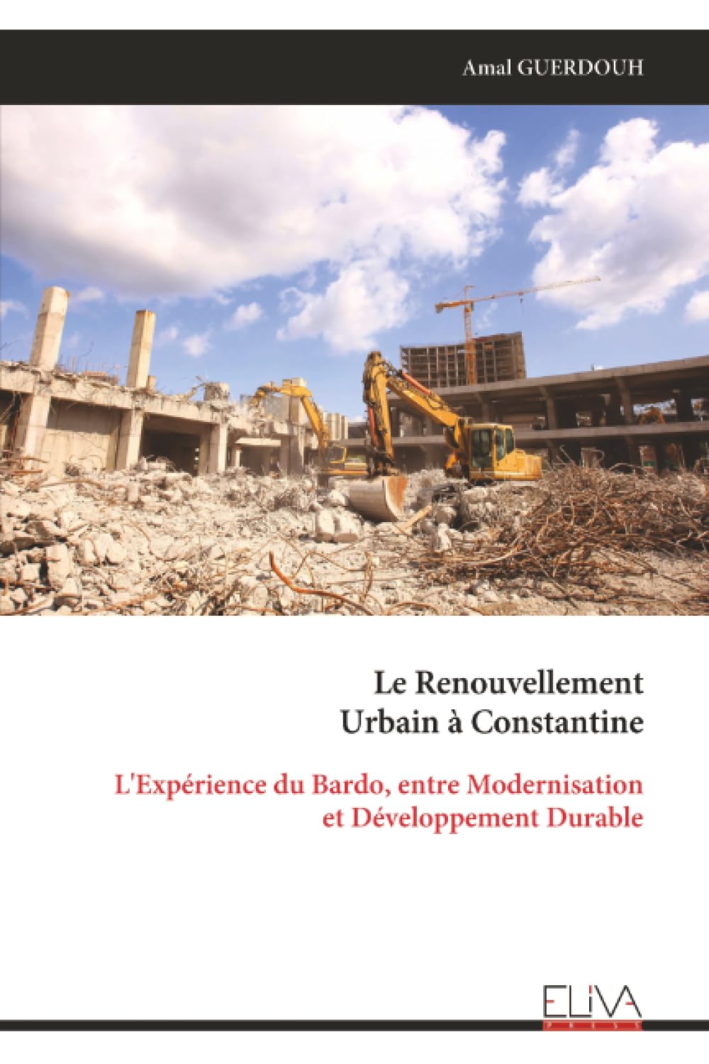 Le Renouvellement Urbain à Constantine: L'Expérience du Bardo, entre Modernisation et Développement Durable