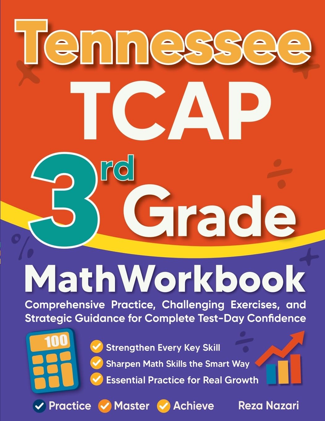 Tennessee TCAP 3rd Grade Math Workbook: Comprehensive Practice, Challenging Exercises, and Strategic Guidance for Complete Test-Day Confidence