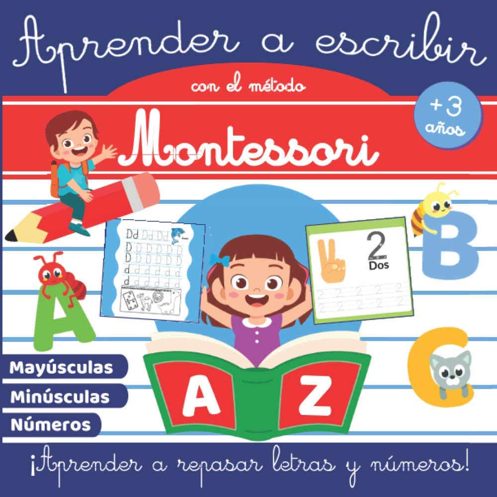 Aprender a Escribir con el Método Montessori: Libro de actividades Montessori +3 años - Libro de actividades para niños - Aprender a repasar letras y ... y niñas de preescolar y educación infantil