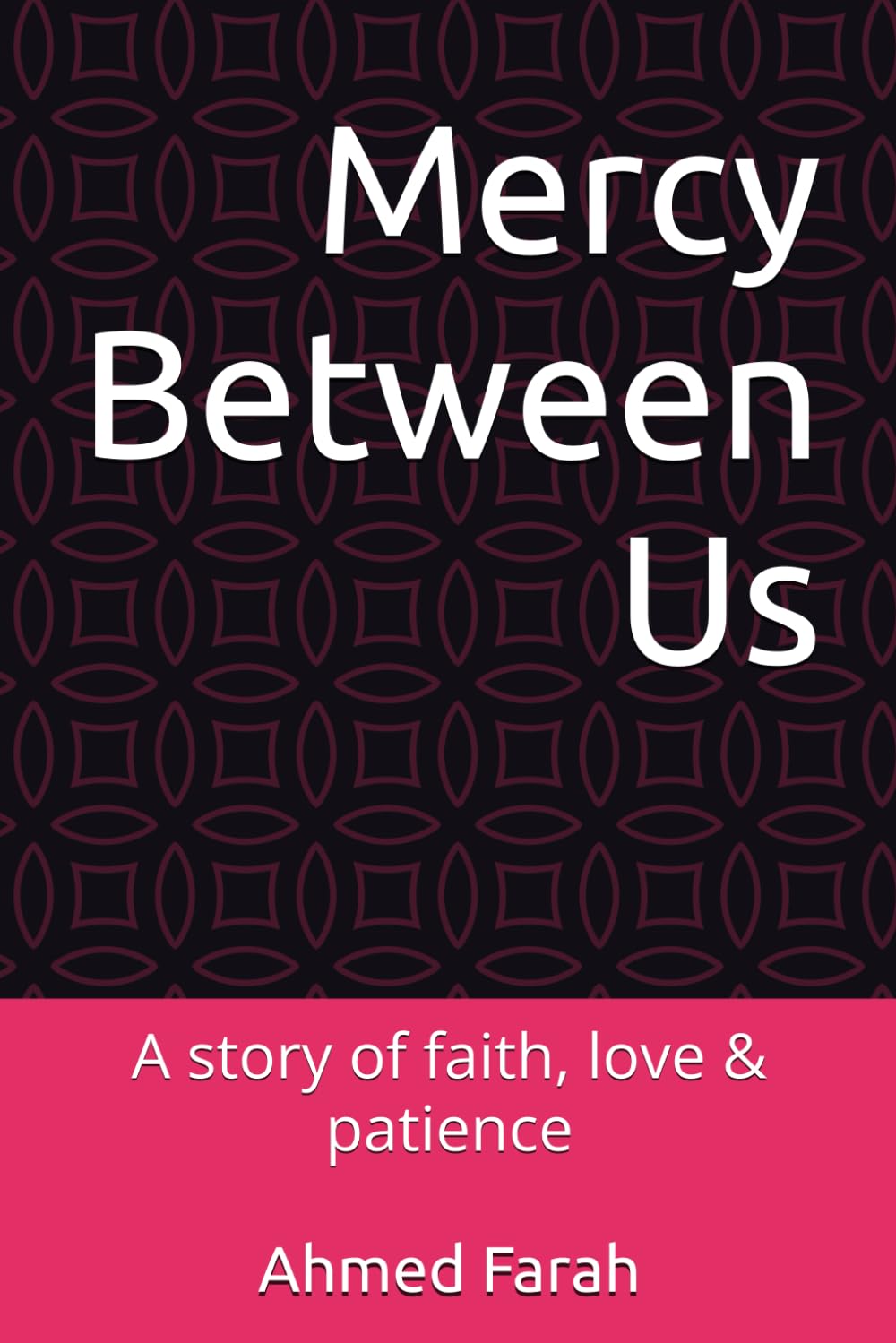 Mercy Between Us: A story of faith, love & patience