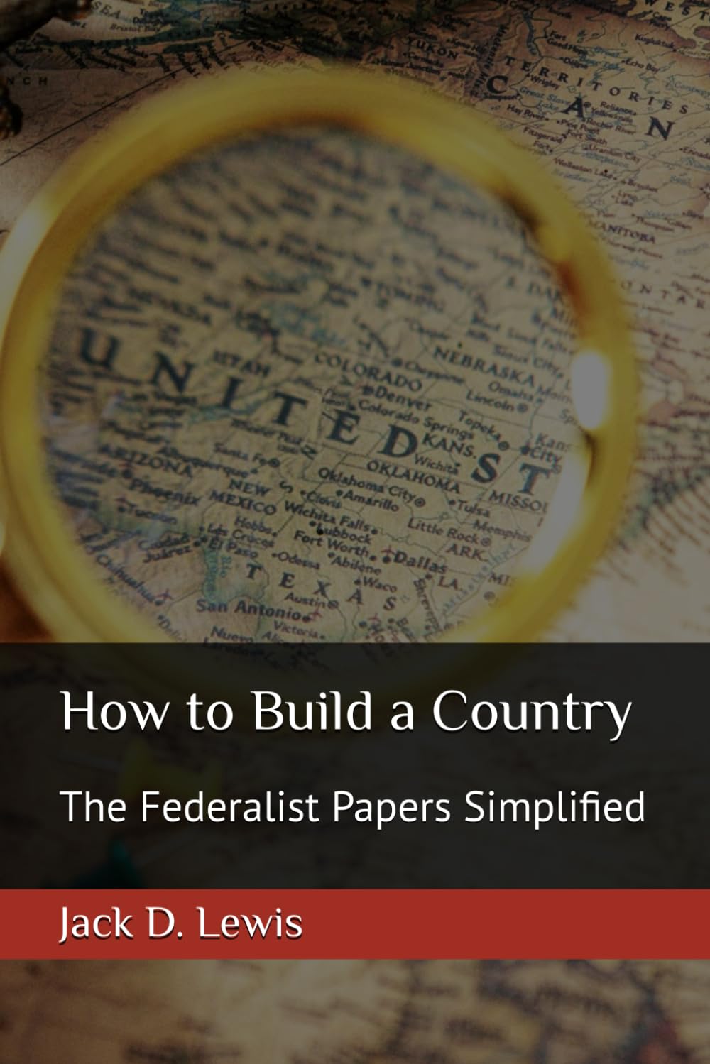 How to Build a Country: The Federalist Papers Simplified