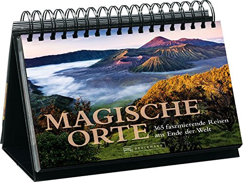 Magische Orte der Erde: 365 faszinierende Reisen ans Ende der Welt. Fluchten aus dem Alltag in parad Magische Orte der Erde: 365 faszinierende Reisen ans Ende der Welt. Fluchten aus dem Alltag in parad