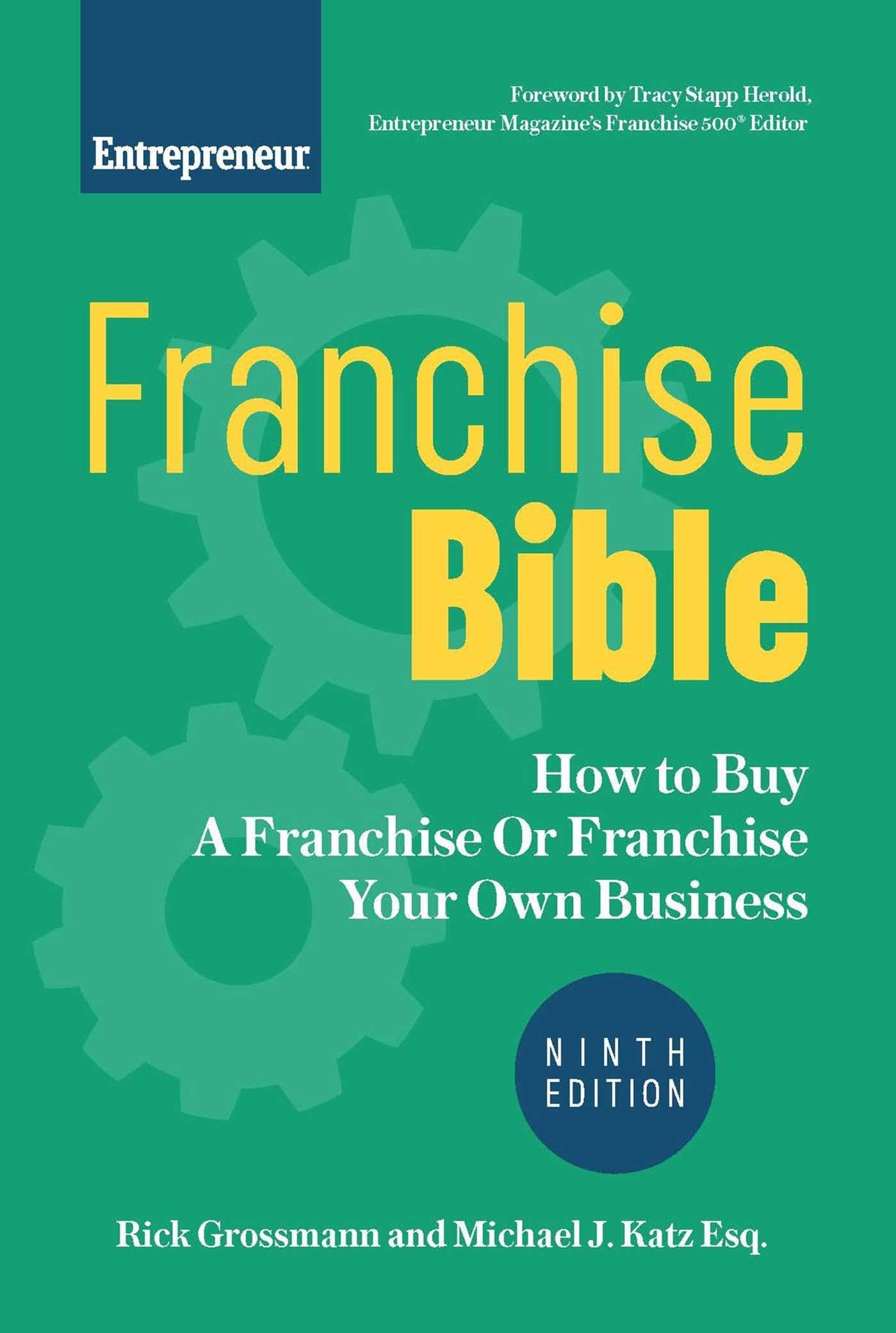 Franchise Bible: How to Buy a Franchise or Franchise Your Own Busin