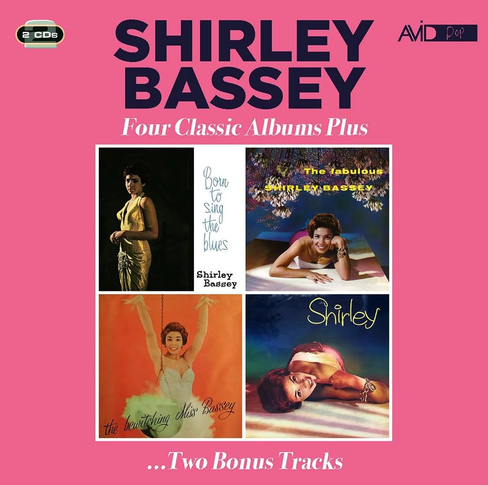 Four Classic Albums Plus (Born To Sing The Blues / The Fabulous / The Bewitching Miss Bassey / Shirley)