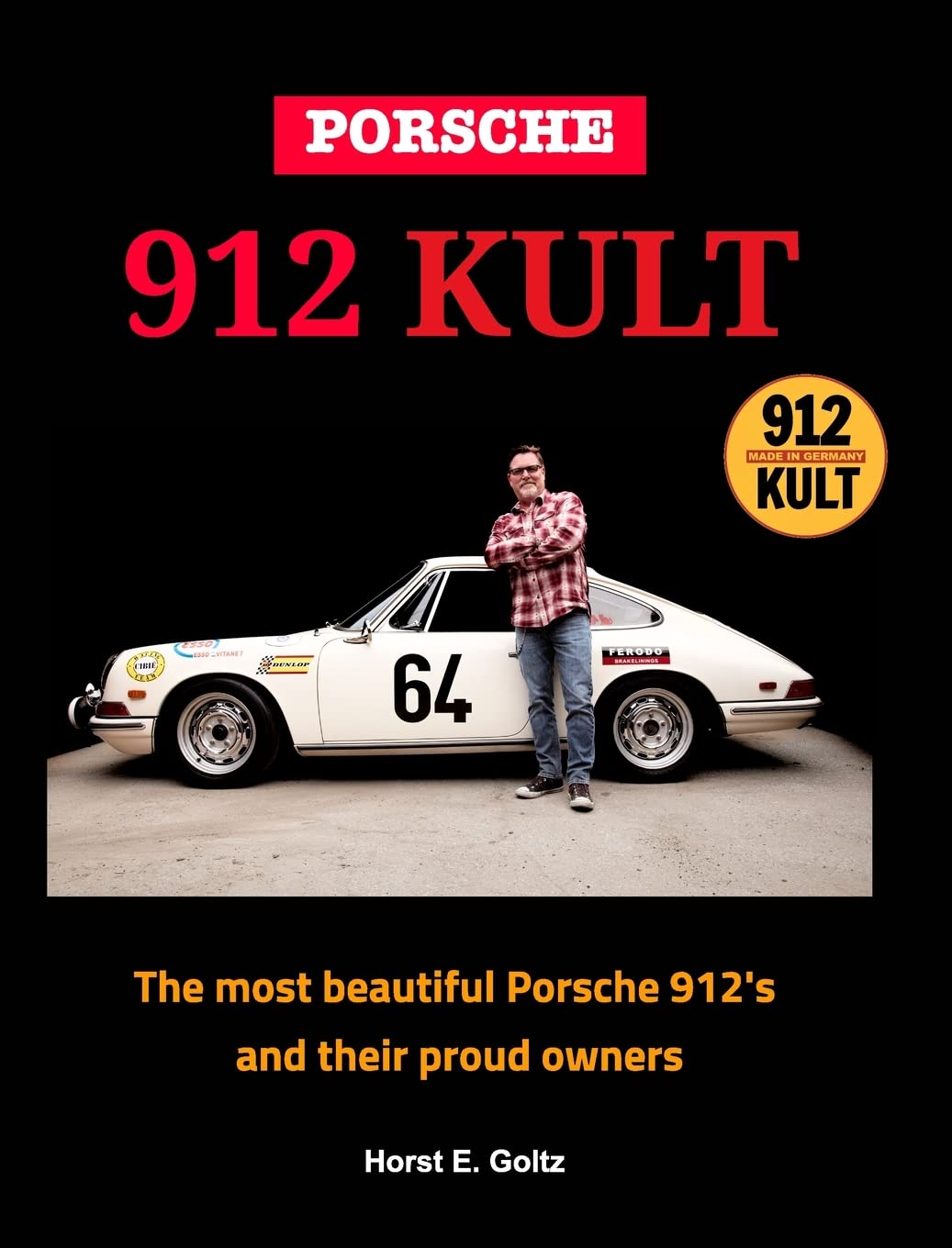 Porsche 912 KULT: The most beautiful Porsche 912's and their proud owners