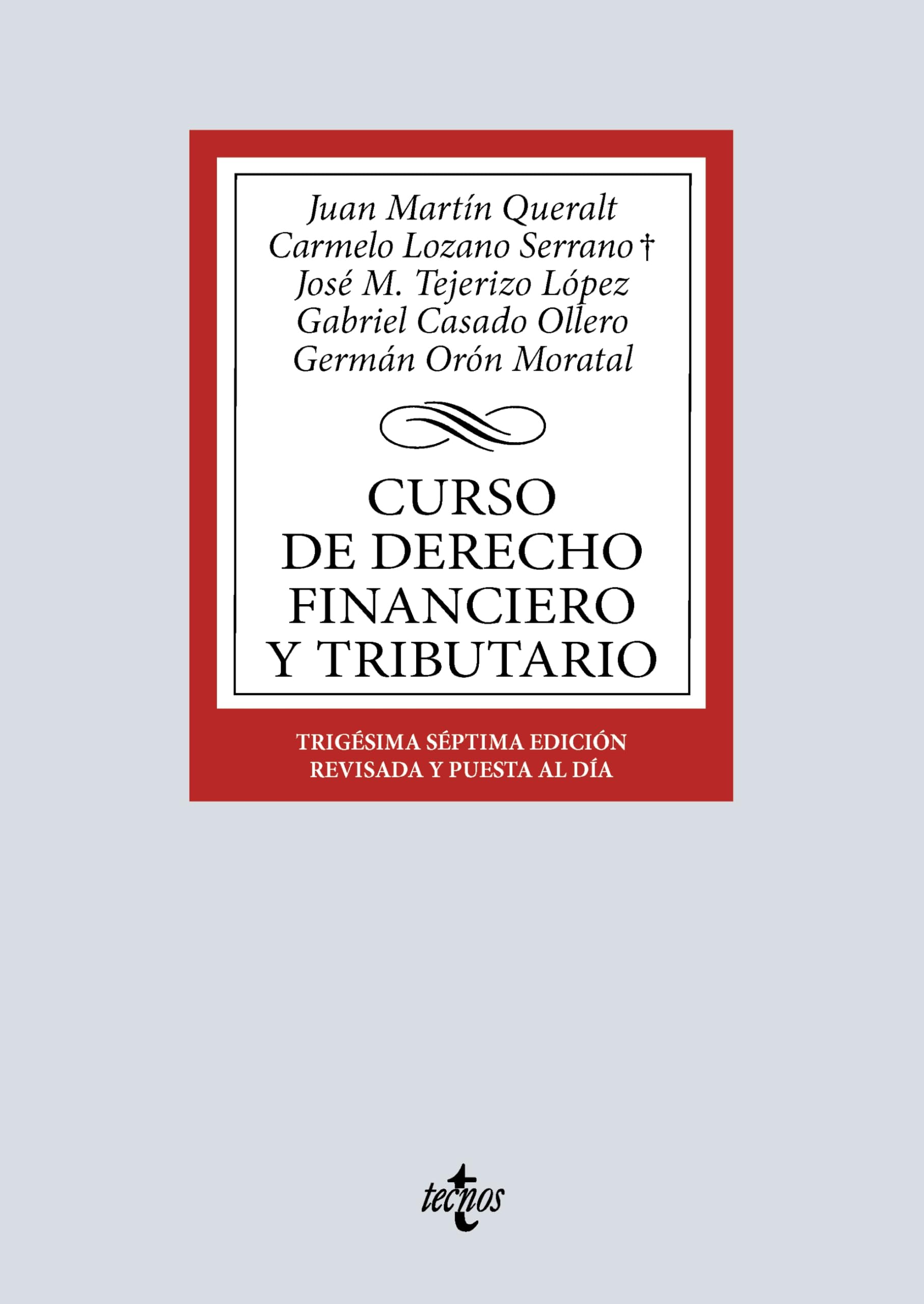Curso de Derecho Financiero y Tributario (Derecho - Biblioteca Universitaria de Editorial Tecnos)