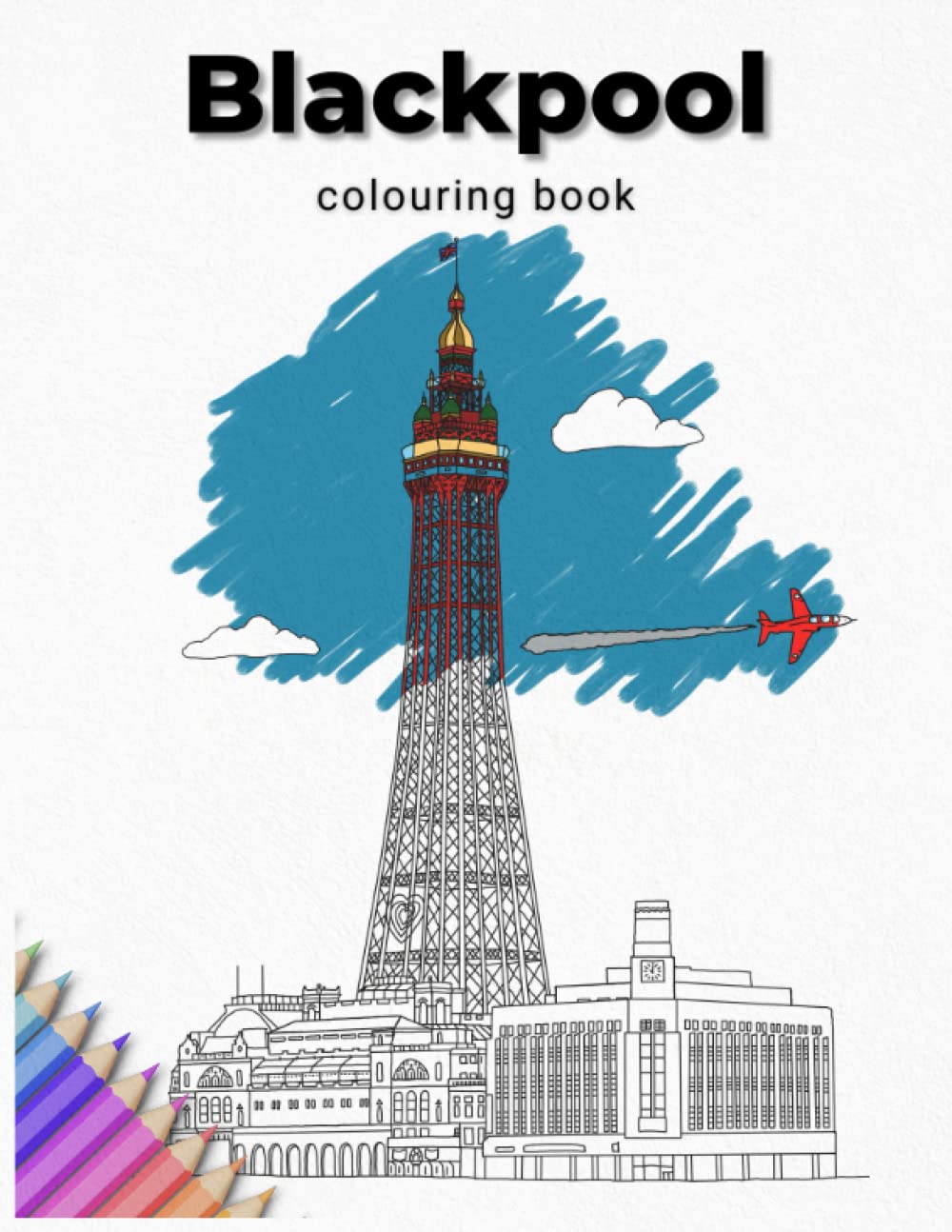 A Colouring Book of Blackpool: A Premium Adult Colouring Book