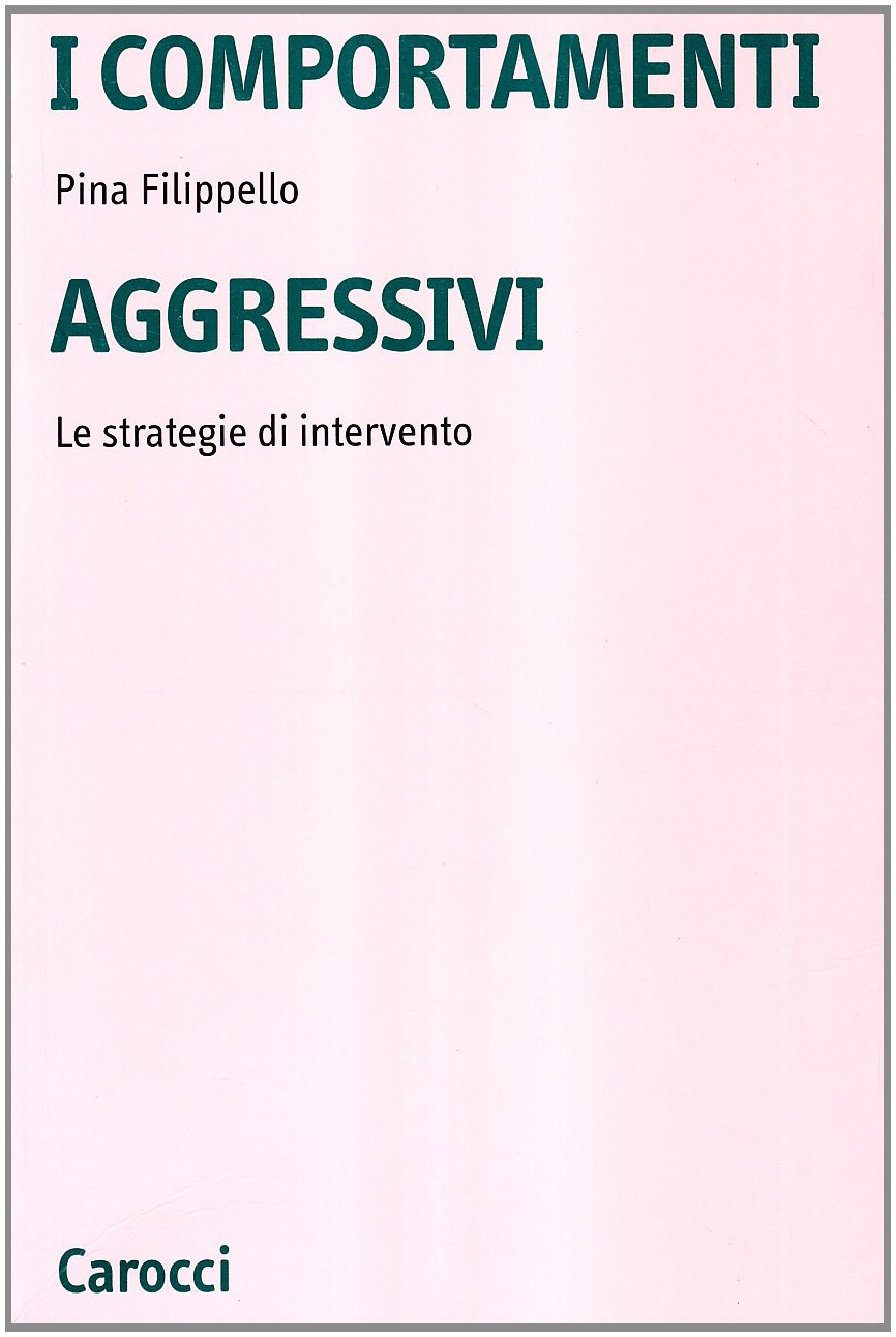 I Comportamenti Aggressivi. Le Strategie Di Intervento - 4