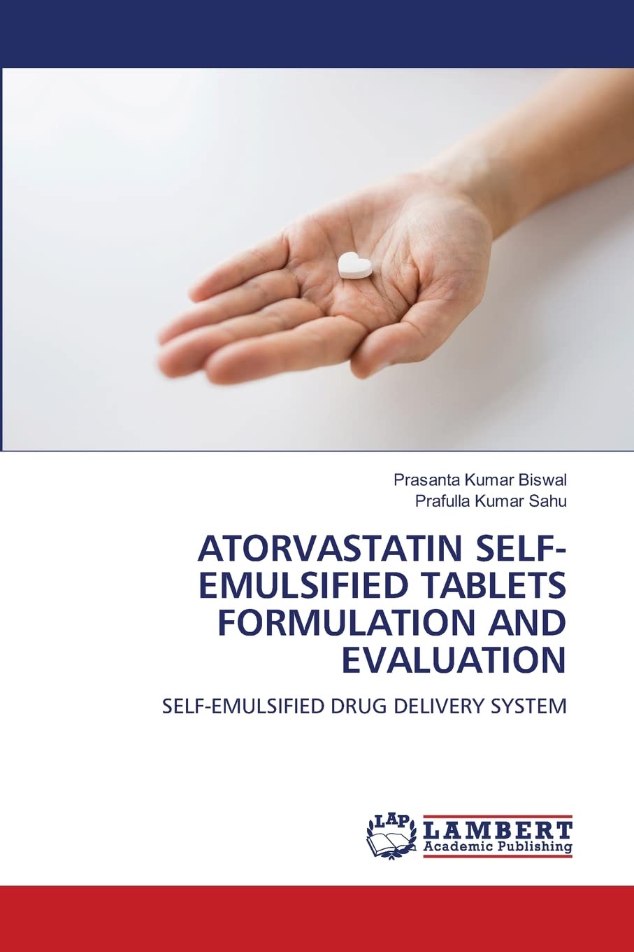ATORVASTATIN SELF-EMULSIFIED TABLETS FORMULATION AND EVALUATION: SELF-EMULSIFIED DRUG DELIVERY SYSTEM