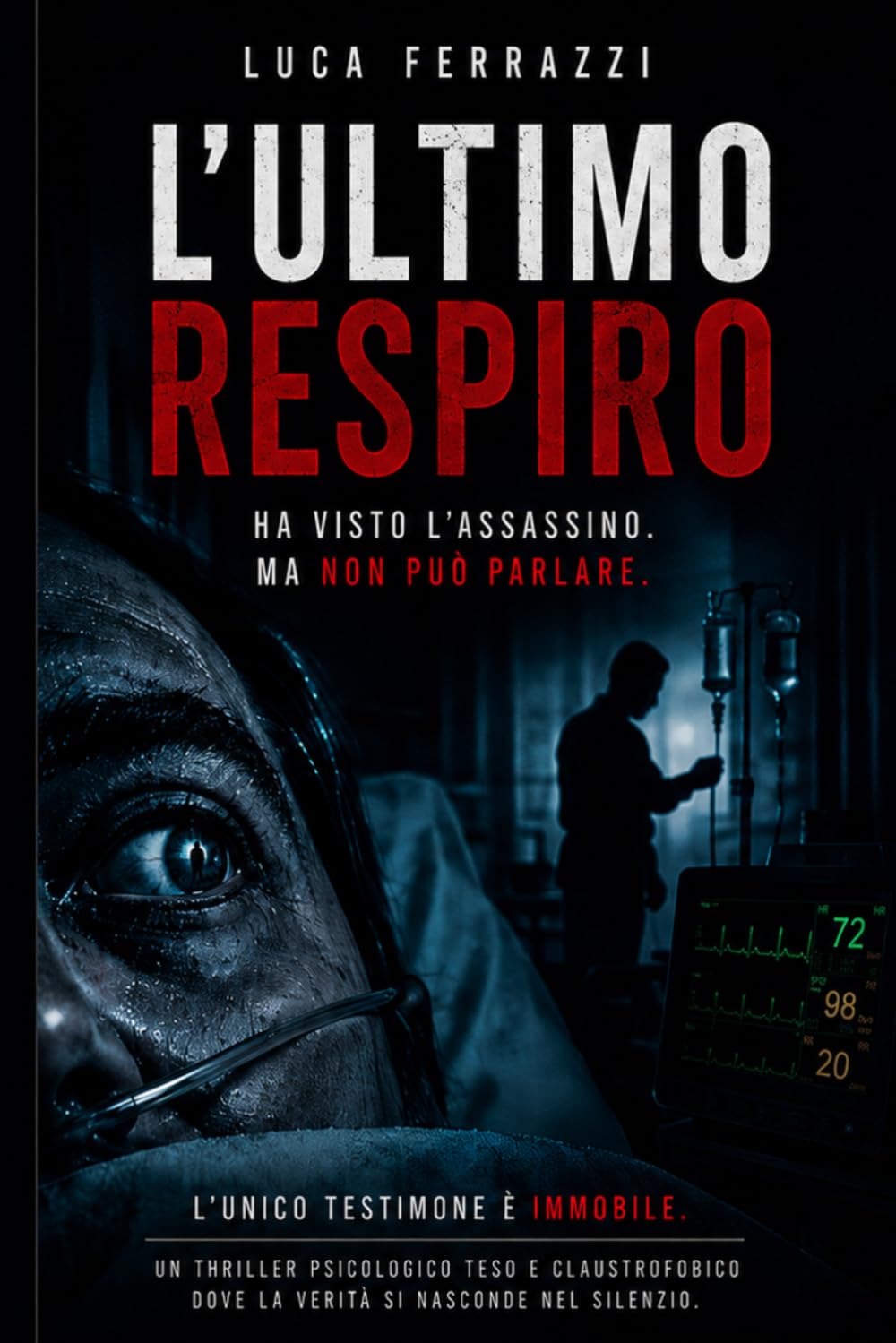 L'ULTIMO RESPIRO: L’unico testimone è prigioniero del proprio corpo
