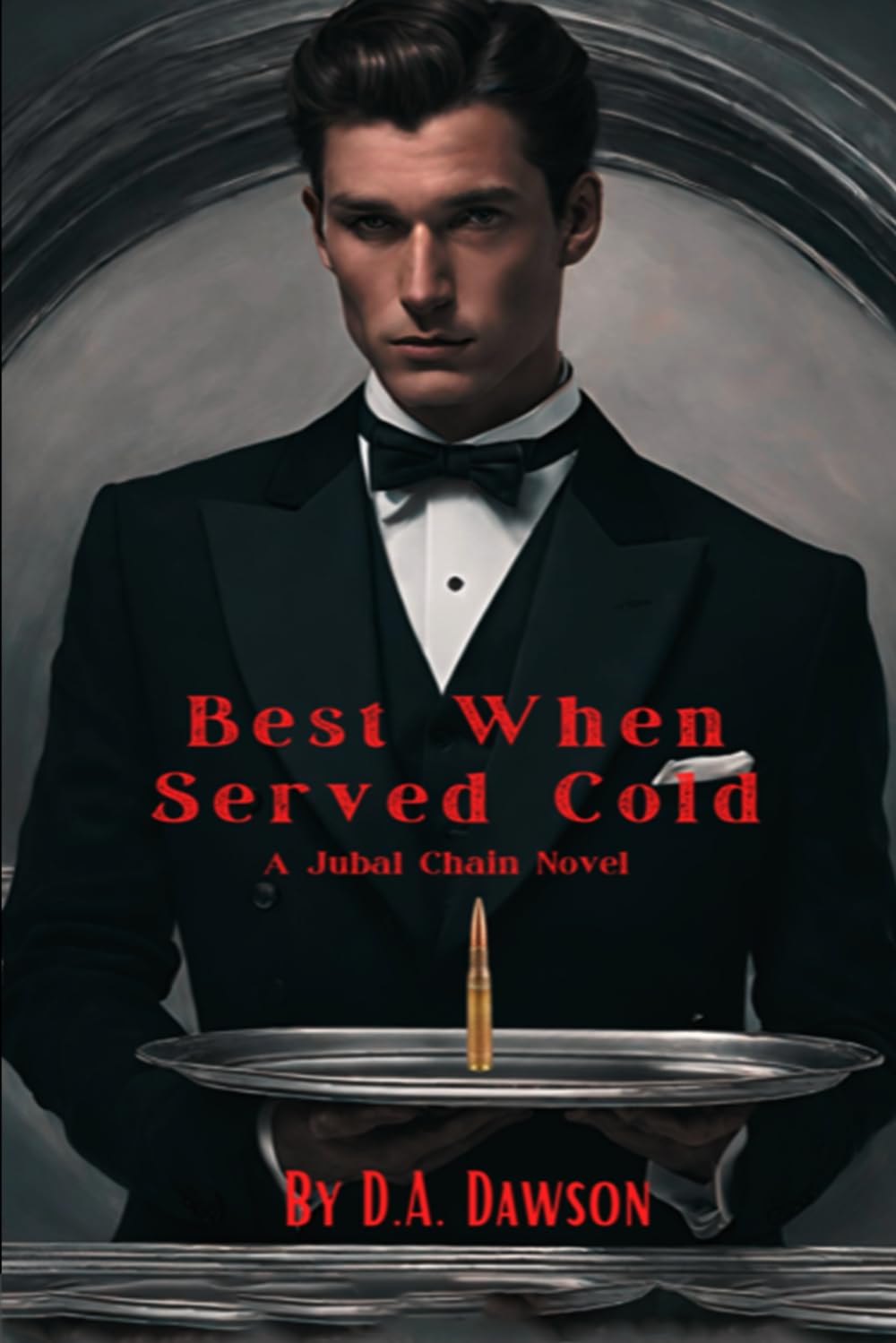BEST WHEN SERVED COLD: A JUBAL CHAIN NOVEL