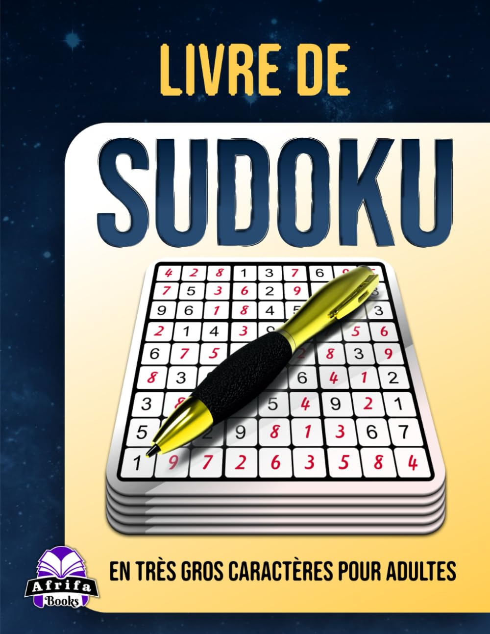Livre de Sudoku en très gros caractères pour adultes : 200 jeux de logique, du plus facile au plus difficile, avec des grilles en gros caractères, ... les seniors, la détente et la concentration.