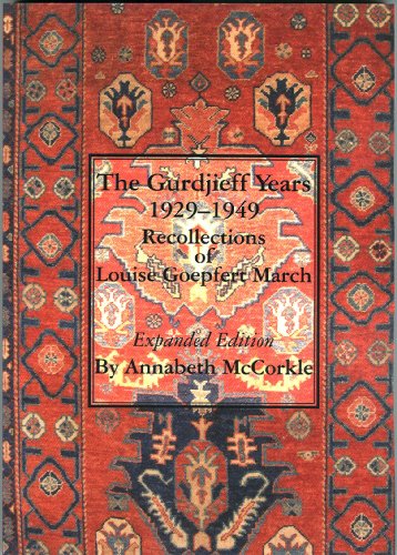 The Gurdjieff Years 1929-1949 Recollections of Louise Goepfert March