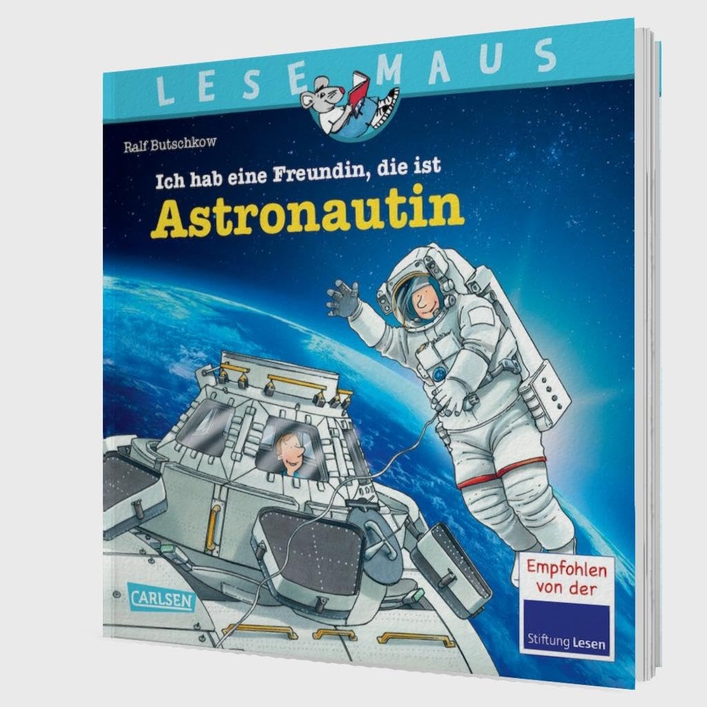 LESEMAUS 162: Ich hab eine Freundin, die ist Astronautin: Alles über den spannenden Beruf | Bilderbuch für Kinder ab 3 Jahre