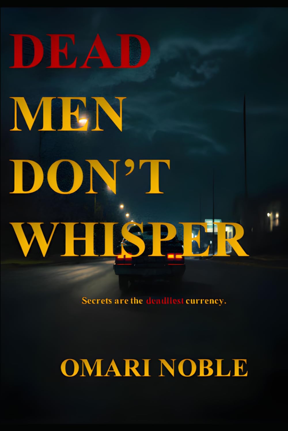 Dead Men Don’t Whisper