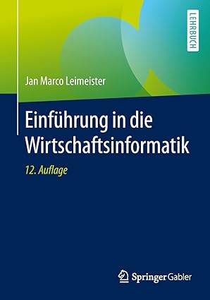 Einführung in die Wirtschaftsinformatik (Springer-Lehrbuch ...