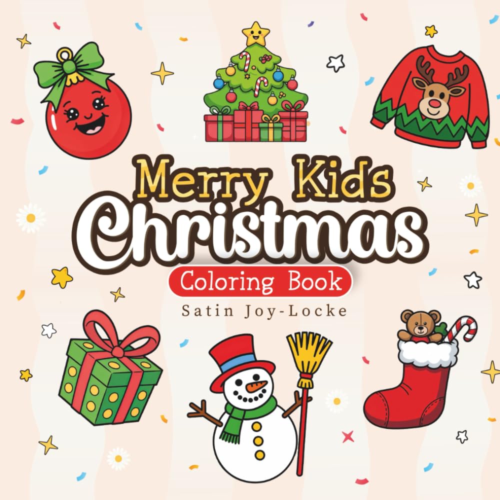 Merry Kids Christmas Coloring Book: Fun and Easy Holiday Coloring Pages for Toddlers
