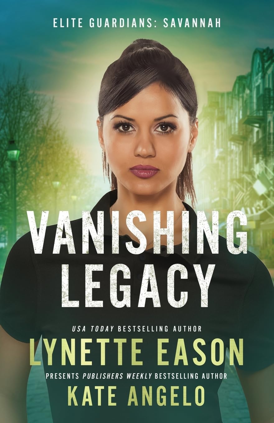 Vanishing Legacy: An Elite Guardians Novel: 1 (Elite Guardians: Savannah)