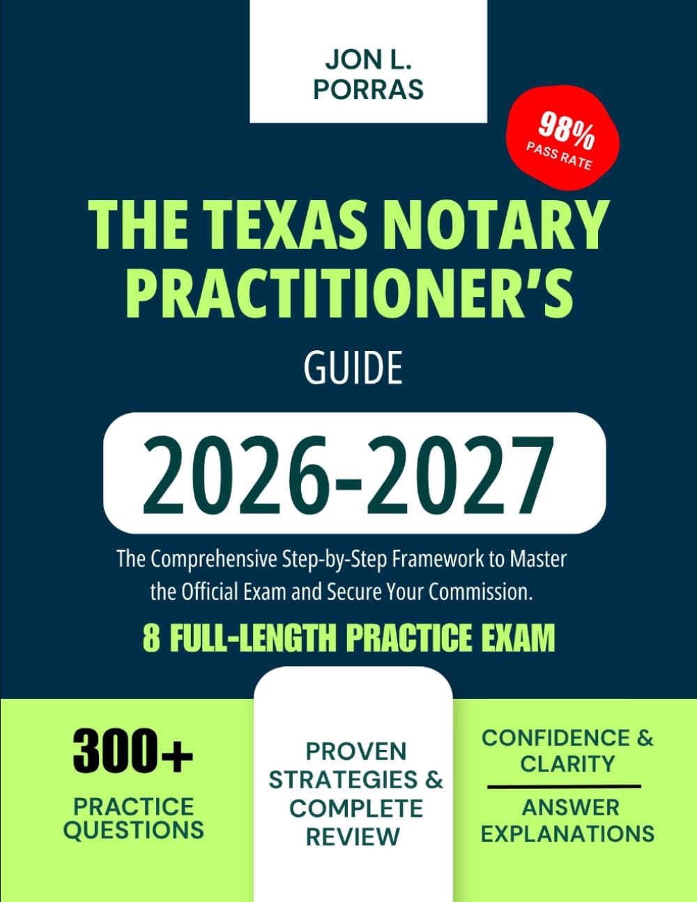The Texas Notary Practitioner’s Guide 2026-2027: The Comprehensive Step-by-Step Framework to Master the Official Exam and Secure Your Commission.