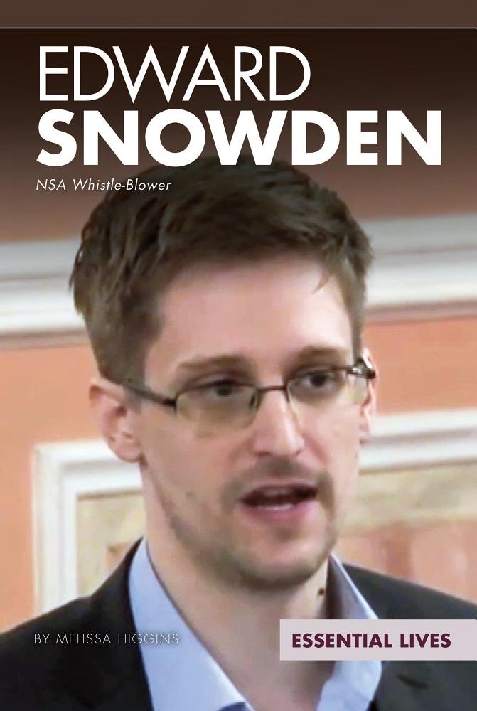 Buy Edward Snowden: NSA Whistle-Blower (Essential Lives) — BookShops.in