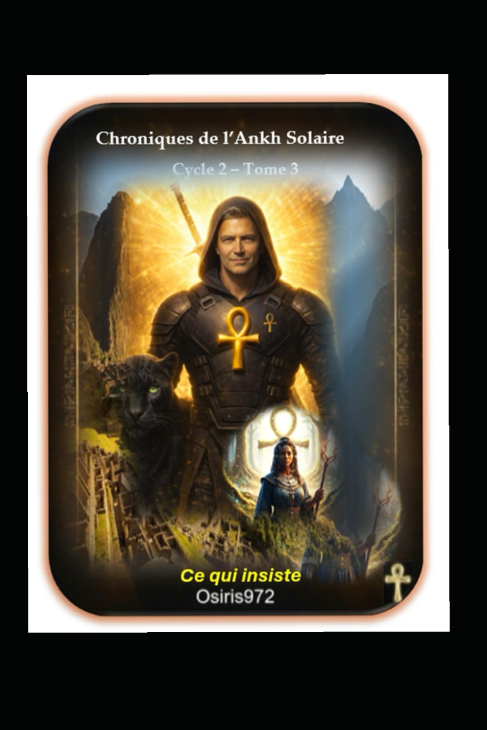Chroniques Ankh Solaire - Cycle 2 - Tome 3: Ce qui Tient: 11
