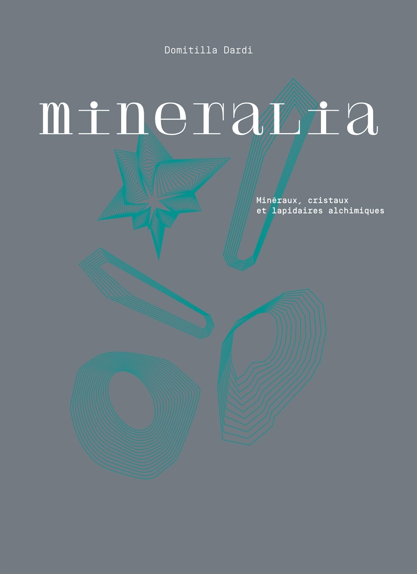 Mineralia: Minéraux, cristaux et lapidaires alchimiques