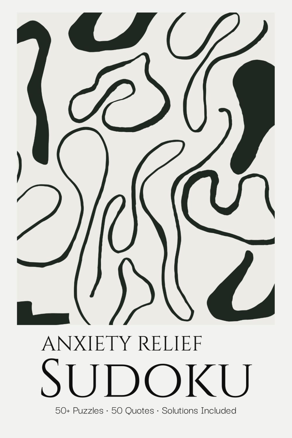 Anxiety Relief Sudoku Puzzle Book for Adults: Calming Sudoku Puzzles with Soothing Quotes | Ease Anxiety & Promote Relaxation | 6x9 inches, 110 Pages | 50+ Puzzles | Solutions Included