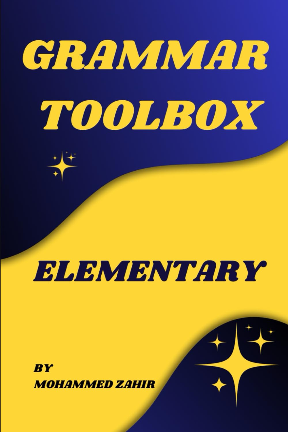 GRAMMAR TOOLBOX: ELEMENTARY (English Grammar Toolbox)