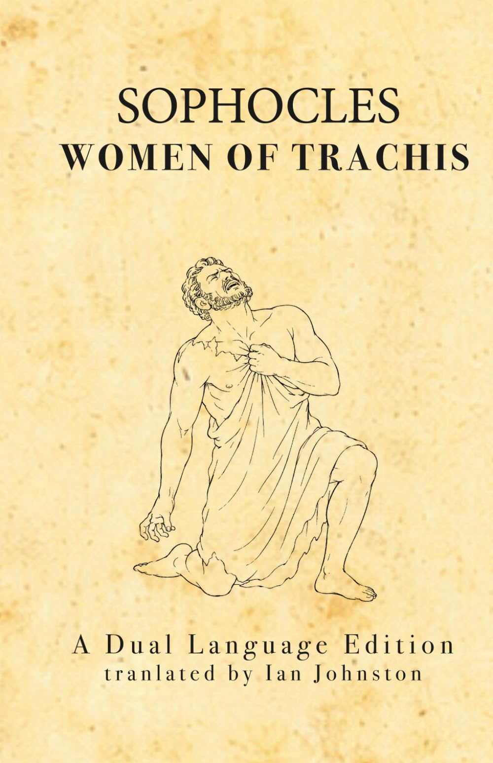 Sophocles' Women of Trachis: A Dual Language Edition