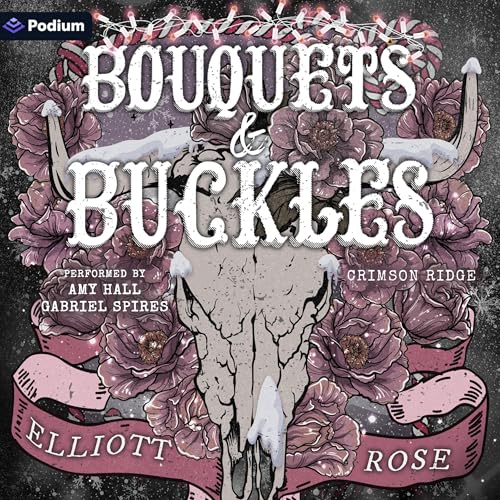 Bouquets & Buckles Audiolibro Por Elliott Rose arte de portada