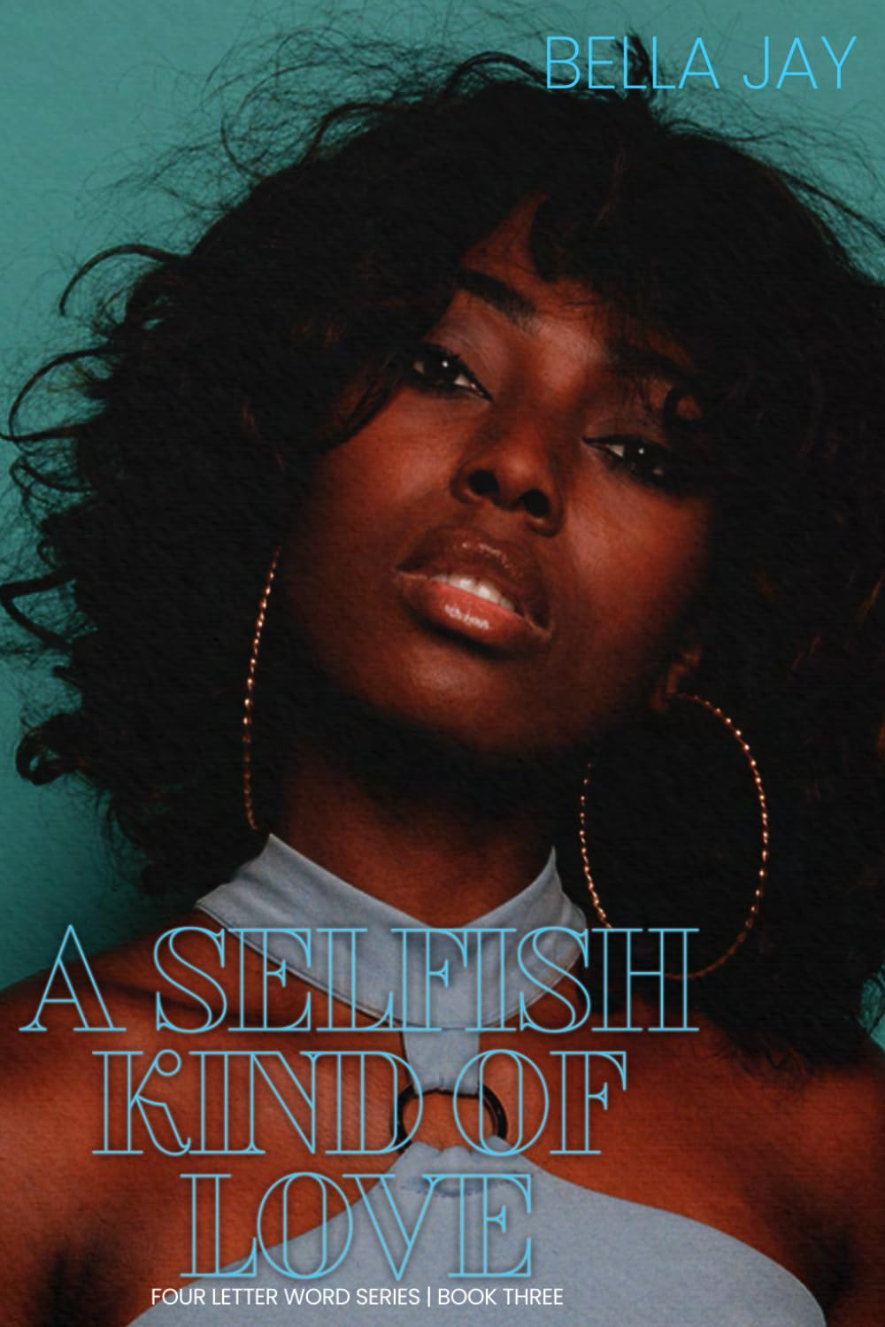 A Selfish Kind of Love (Four Letter Word)