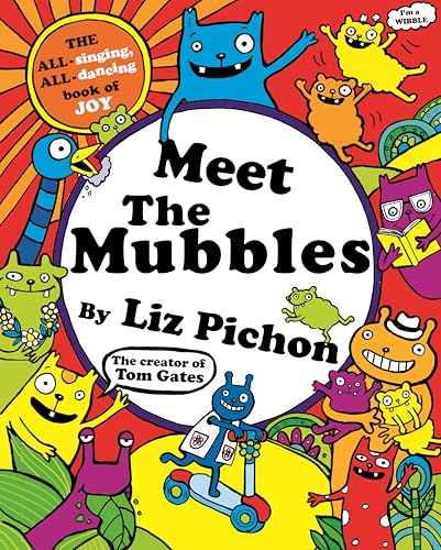 Meet the Mubbles: A colourful comic book adventure from the hilarious creator of Tom Gates! (The Mubbles, 1)
