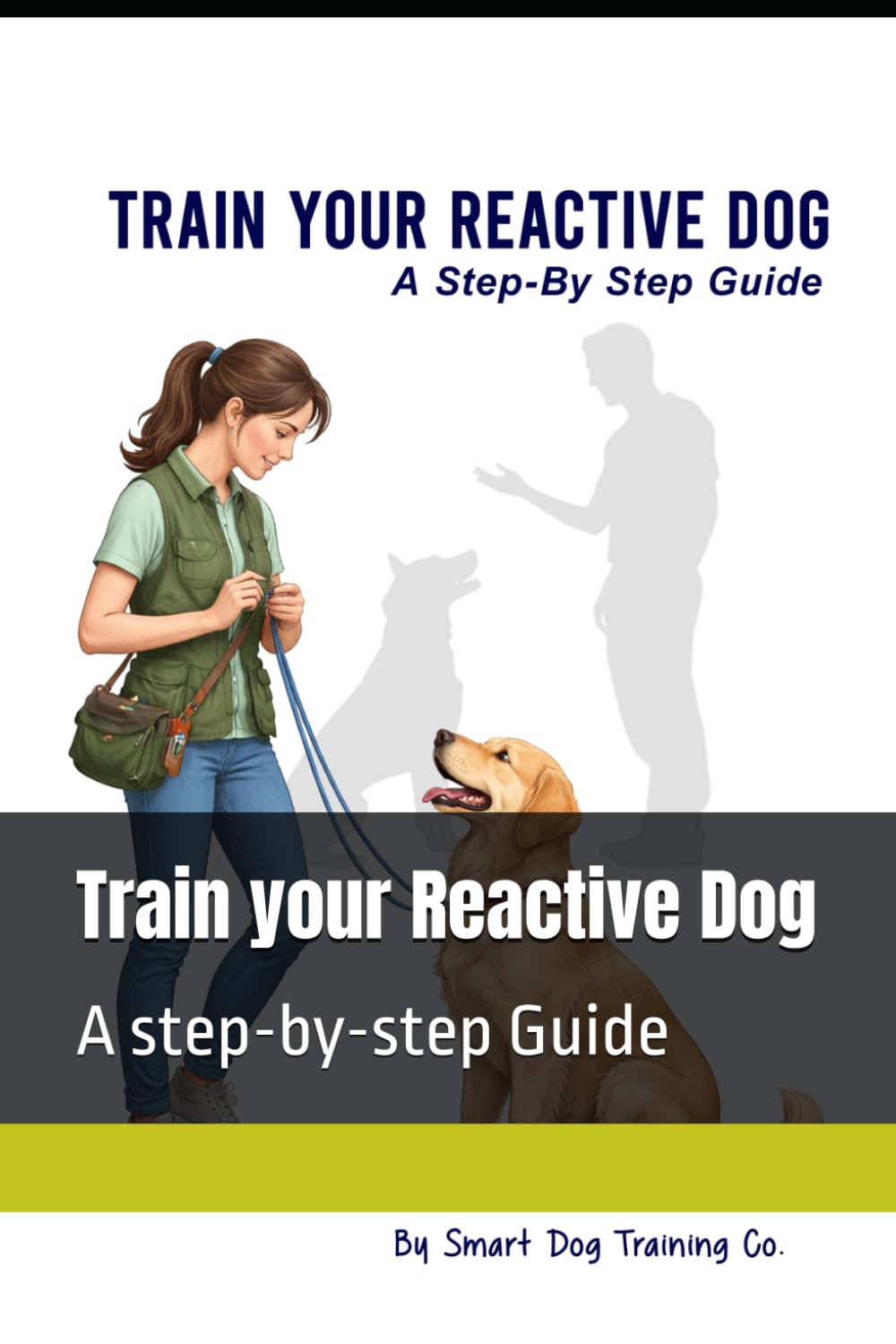 Train your Reactive Dog: A step-by-step Guide