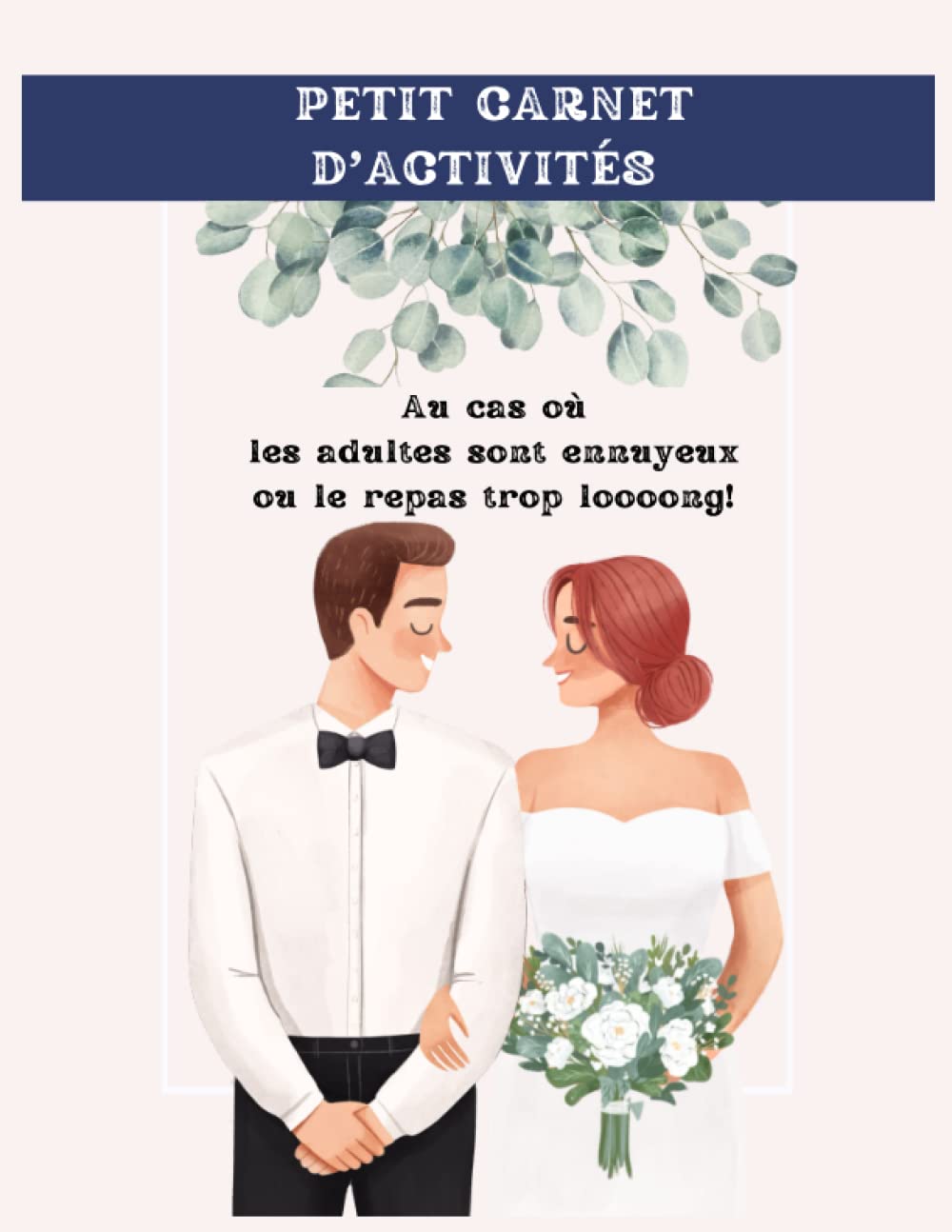Petit carnet d'activités: Cahier d’activités pour enfants thématique du mariage: Coloriage, mots croisés, jeux et bien plus - 26 pages - 8 1/2X11