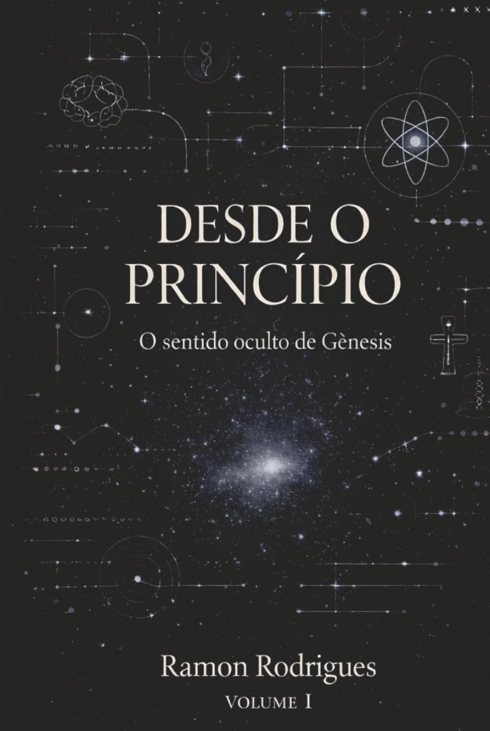 Desde o Princípio: O sentido oculto de Gênesis